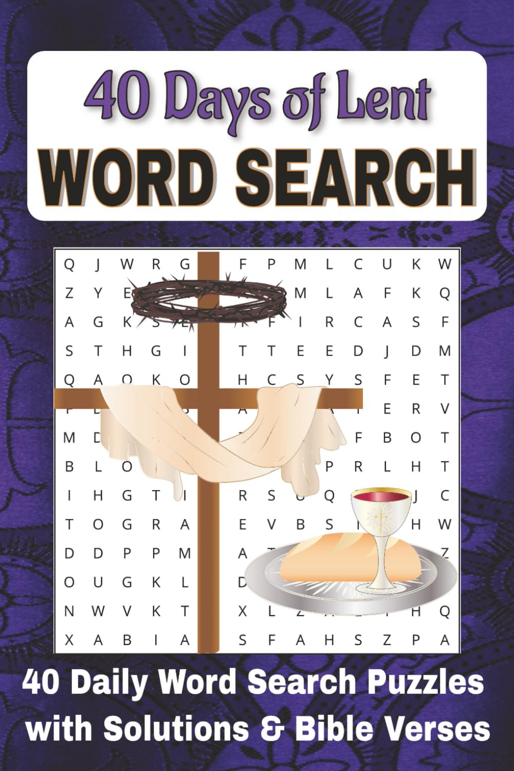 Lent Word Search Puzzle: 40 word search puzzles for each day of Lent | Easy-to-Read Words from the Bible | Catholic Word Search for Reflection and Prayer