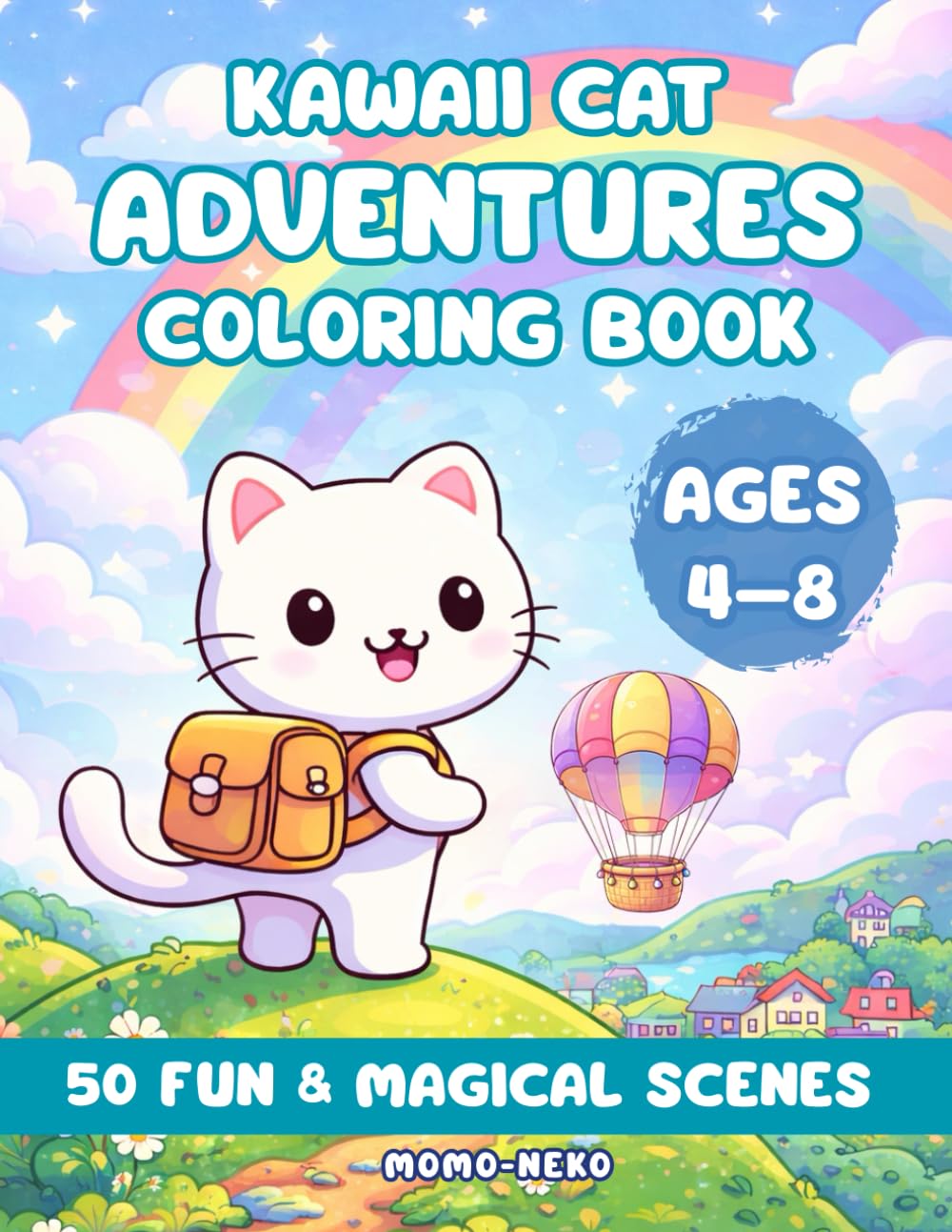 Kawaii Cat Adventures Coloring Book: 50 Fun and Magical Cat Scenes for Kids Ages 4–8 | Cute Everyday and Fantasy Coloring Pages