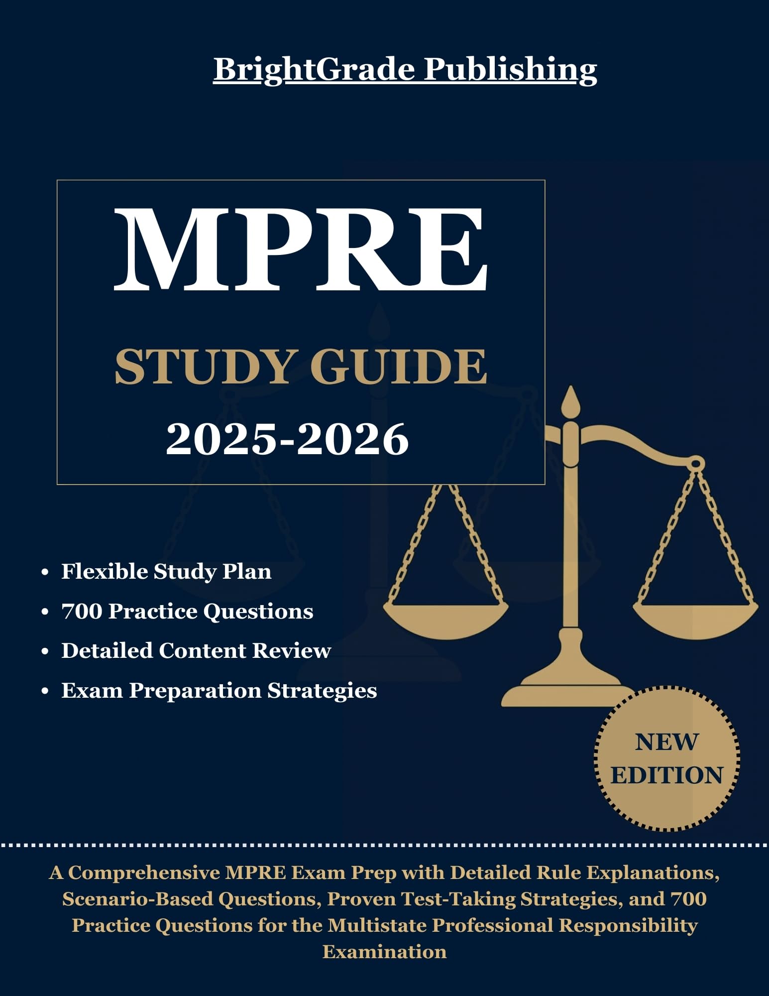 MPRE STUDY GUIDE 2025-2026: A Comprehensive MPRE Exam Prep with Detailed Rule Explanations, Scenario-Based Questions, Proven Test-Taking Strategies, and ... Practice Questions for the Multistate Pr...