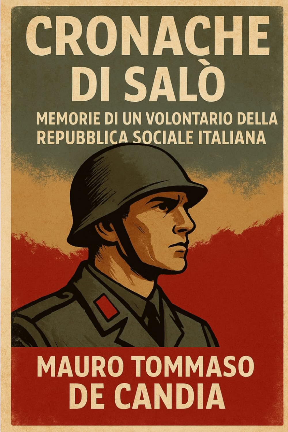 Cronache di Salò: Memorie di un Volontario della Repubblica Sociale Italiana