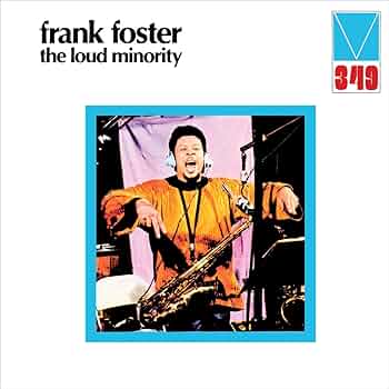米盤 FRANK FOSTER / THE LOUD MINORITY LP Frank Foster / The Loud Minority(LP) / Mainstream 1972 US