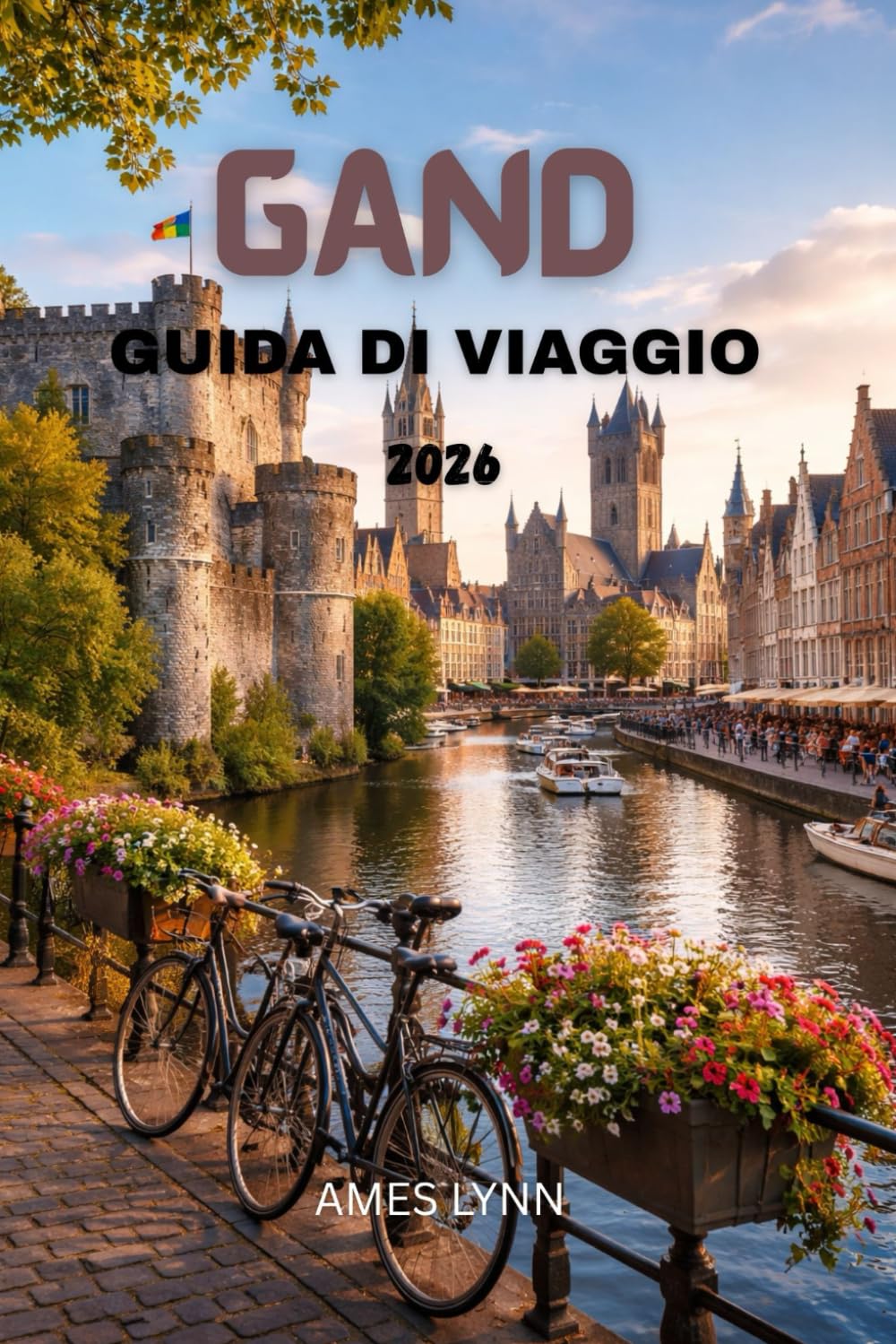 Guida turistica di Gand 2026: Il tuo compagno indispensabile per scoprire le principali attrazioni, i tesori nascosti e vivere esperienze indimenticabili.