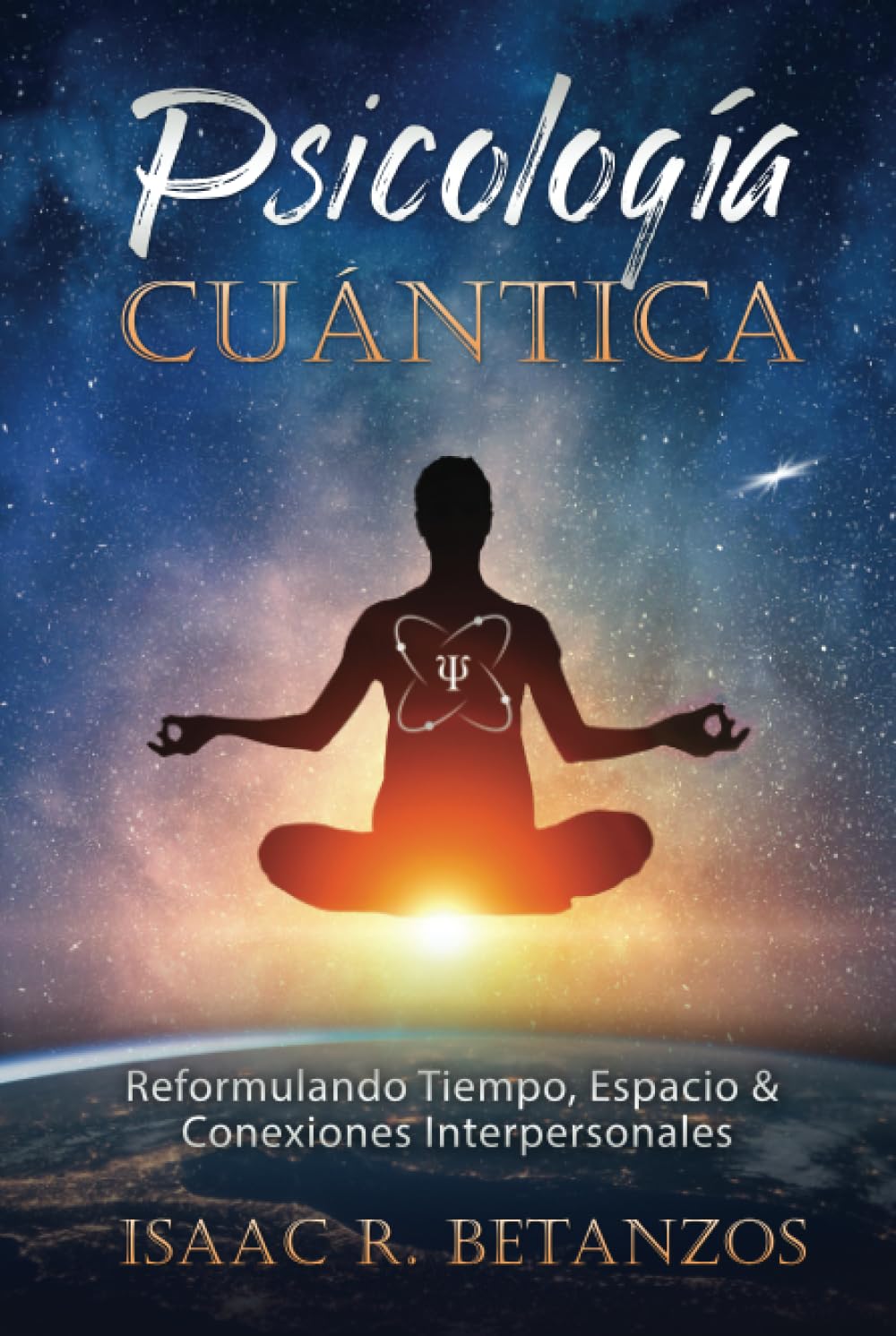 Psicología Cuántica: Reformulando el Tiempo, Espacio y las Conexiones Interpersonales
