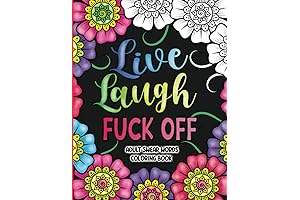 Adult Swear Words Coloring Book: Live, Laugh, Fuck Off