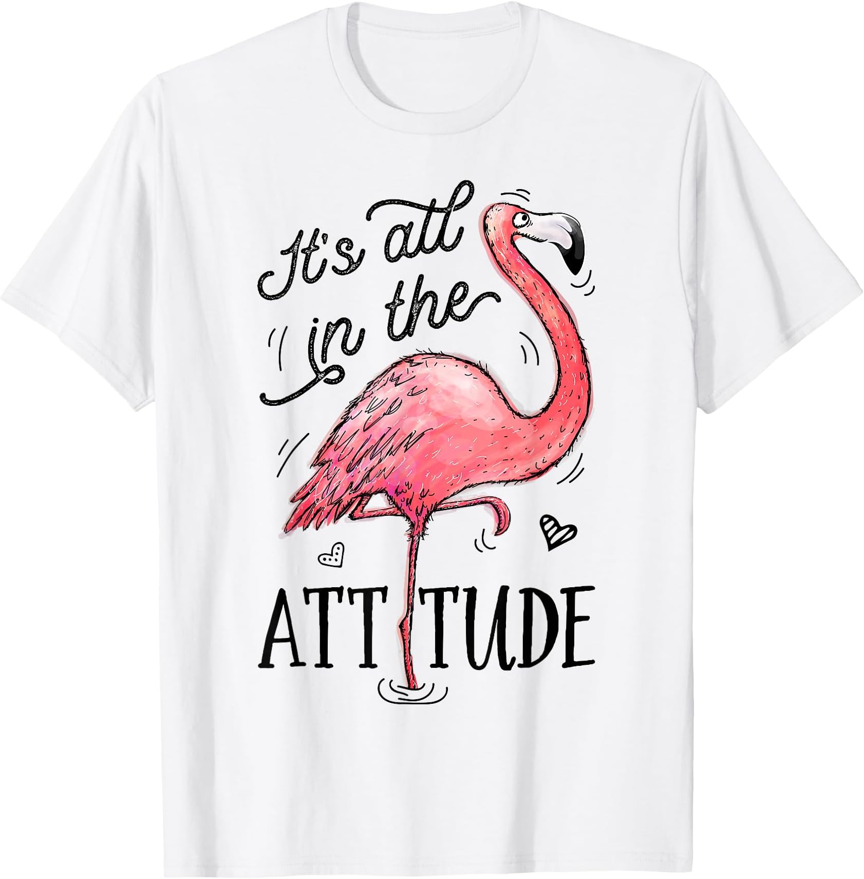 Flamingo It's All in The Attitude Funny Pink Bird Watercolor T-Shirt