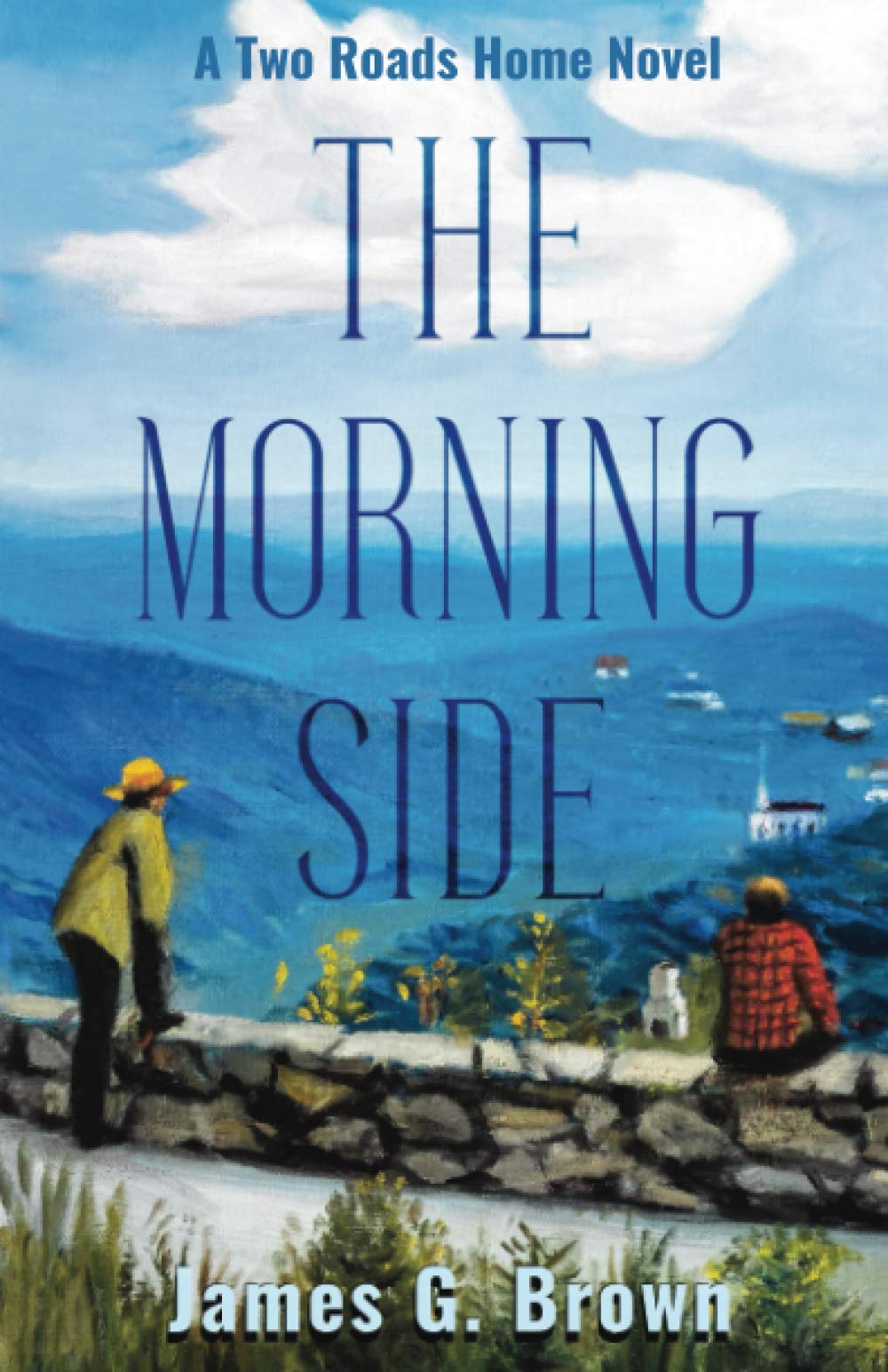 The Morning Side: A Two Roads Home Novel