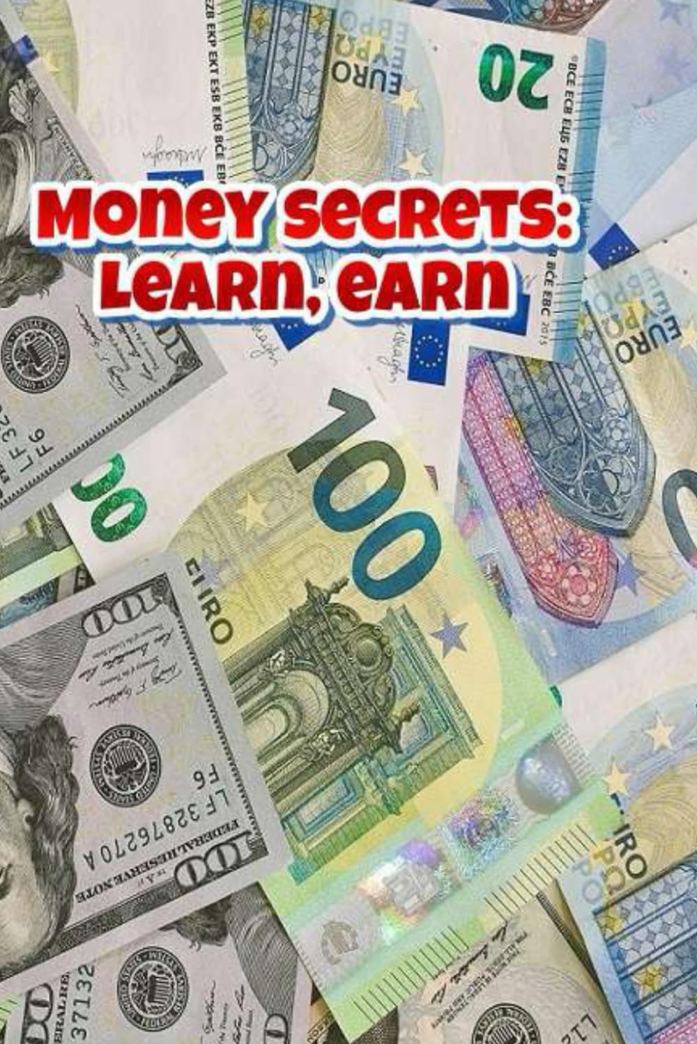 Money secrets: Learn, earn