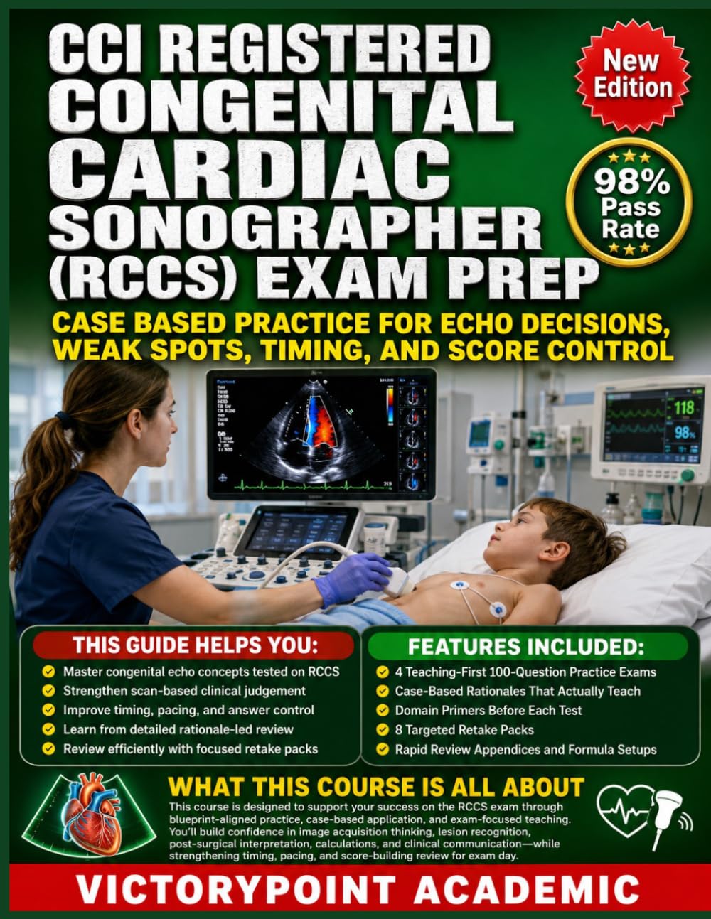 CCI REGISTERED CONGENITAL CARDIAC SONOGRAPHER (RCCS) EXAM PREP: CASE BASED PRACTICE FOR ECHO DECISIONS, WEAK SPOTS, TIMING, AND SCORE CONTROL