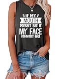 If My Mouth Doesn't Say It My Face Definitely Will T Shirts Tank Top for Women Casual Summer Vest Crewneck Funny Graphic Tees