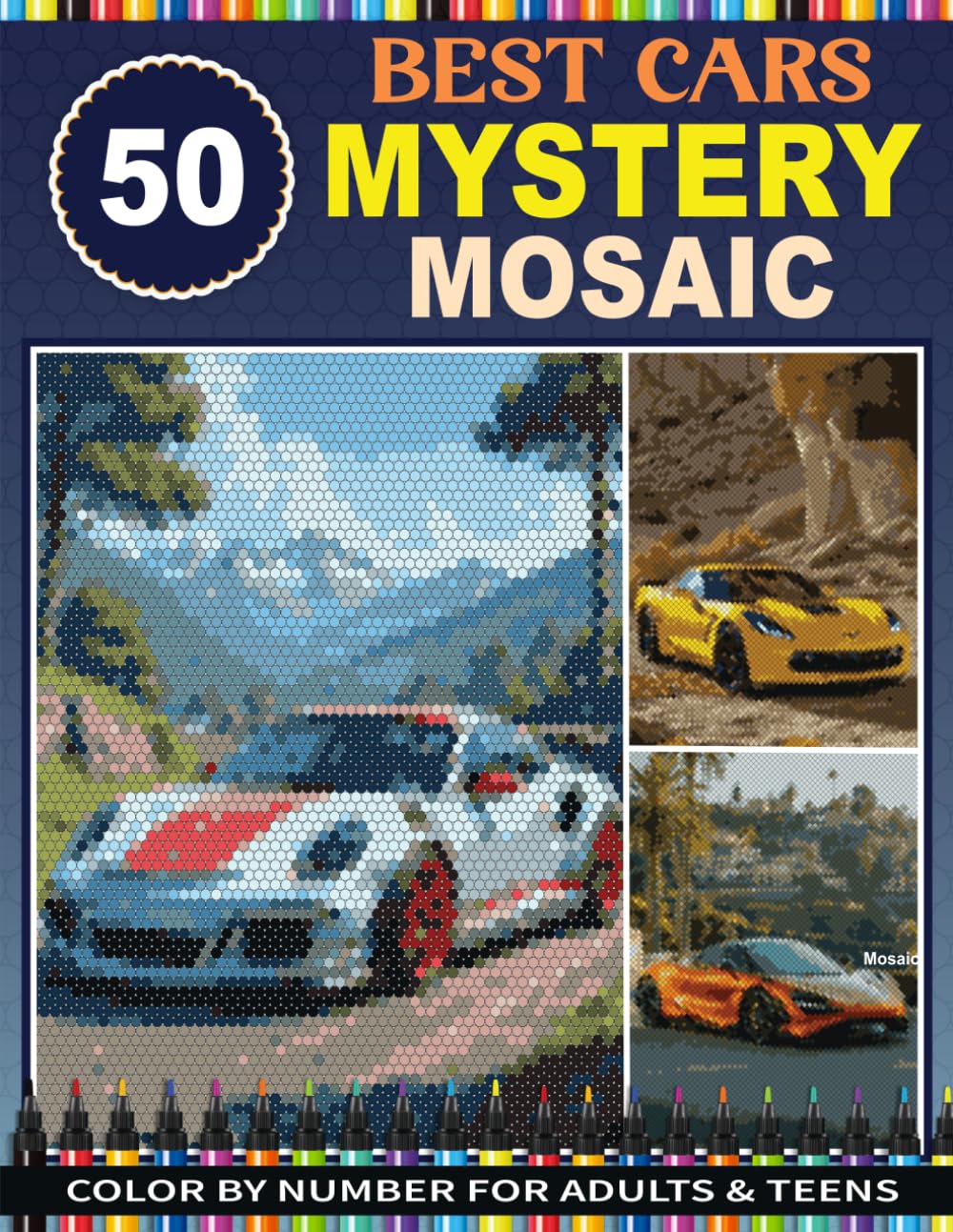 50 Best Cars Mystery Mosaic: Stress Relief Pixel Art Dream Cars Mystery Mosaic Color by Number for Adults and Teens