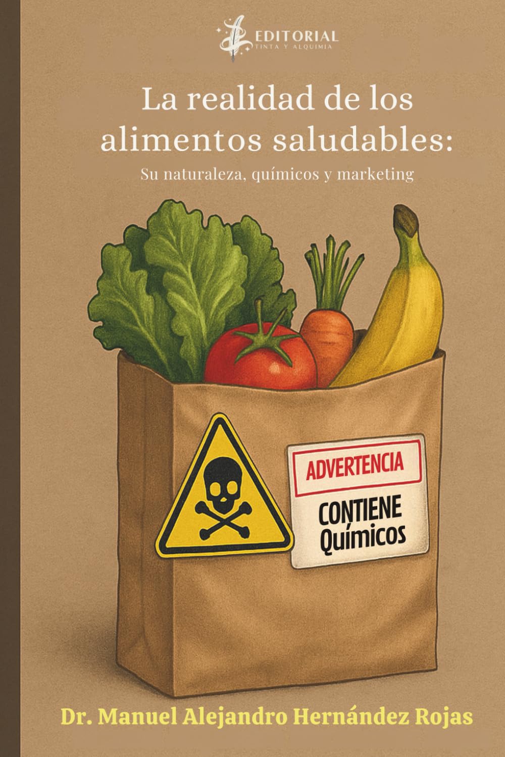 Portada del libro La realidad de los alimentos saludables del Dr. Manuel Hernández