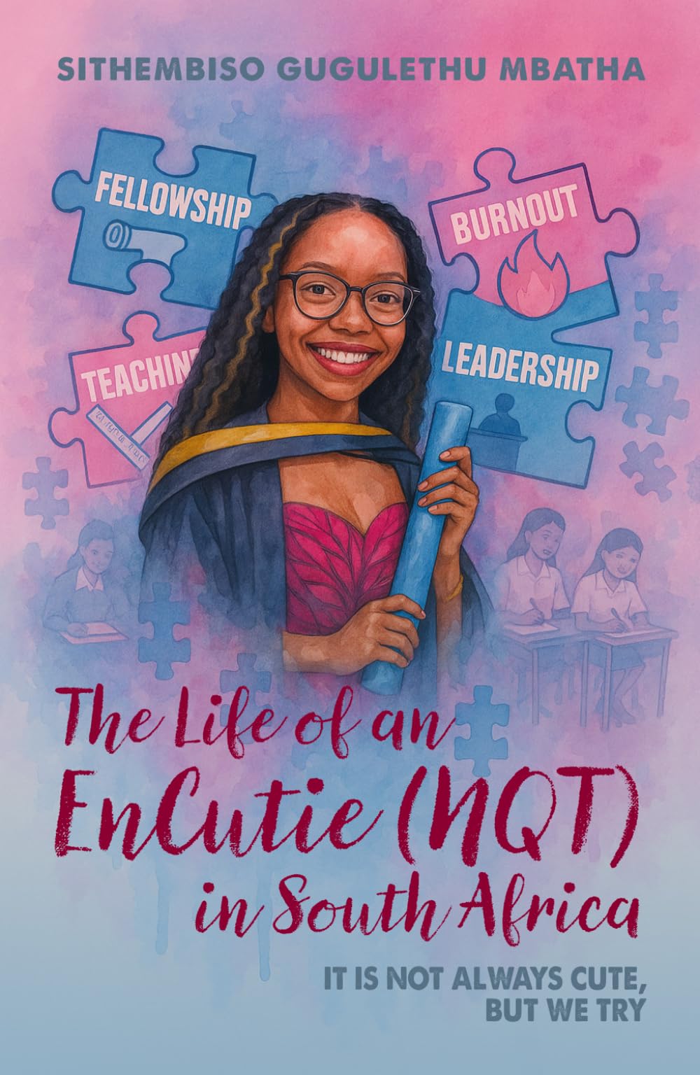 The Life of an EnCutie (NQT) in South Africa: It is not always cute, but we try