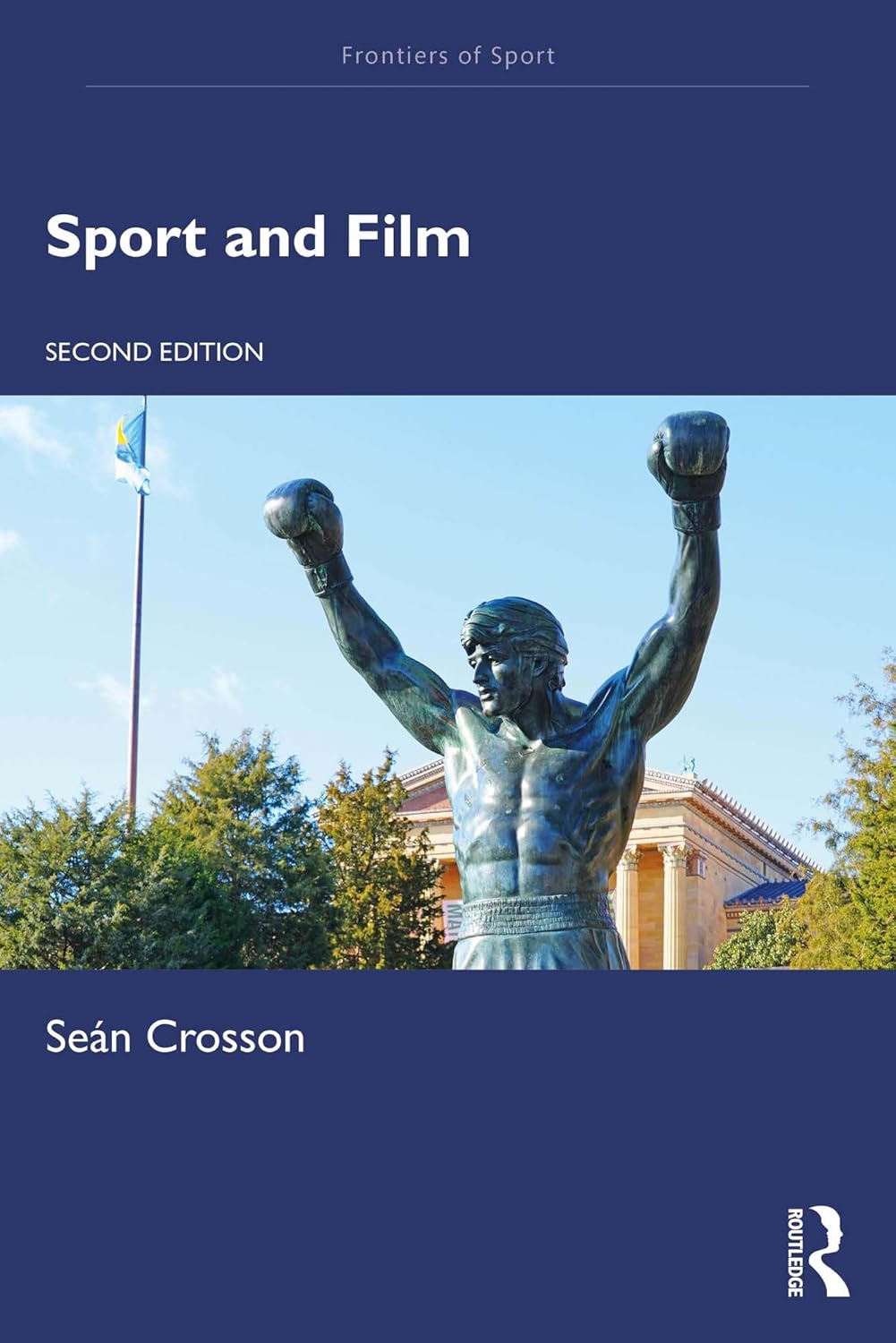 Sport and Film (Frontiers of Sport)      2nd Edition, Kindle Edition
