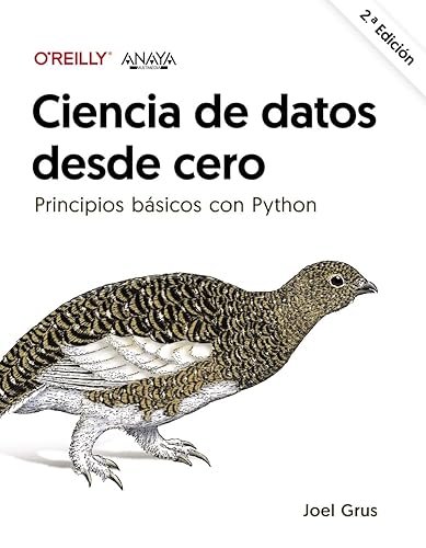Ciencia de datos desde cero. Segunda edición: Principios básicos con Python (TÍTULOS ESPECIALES)