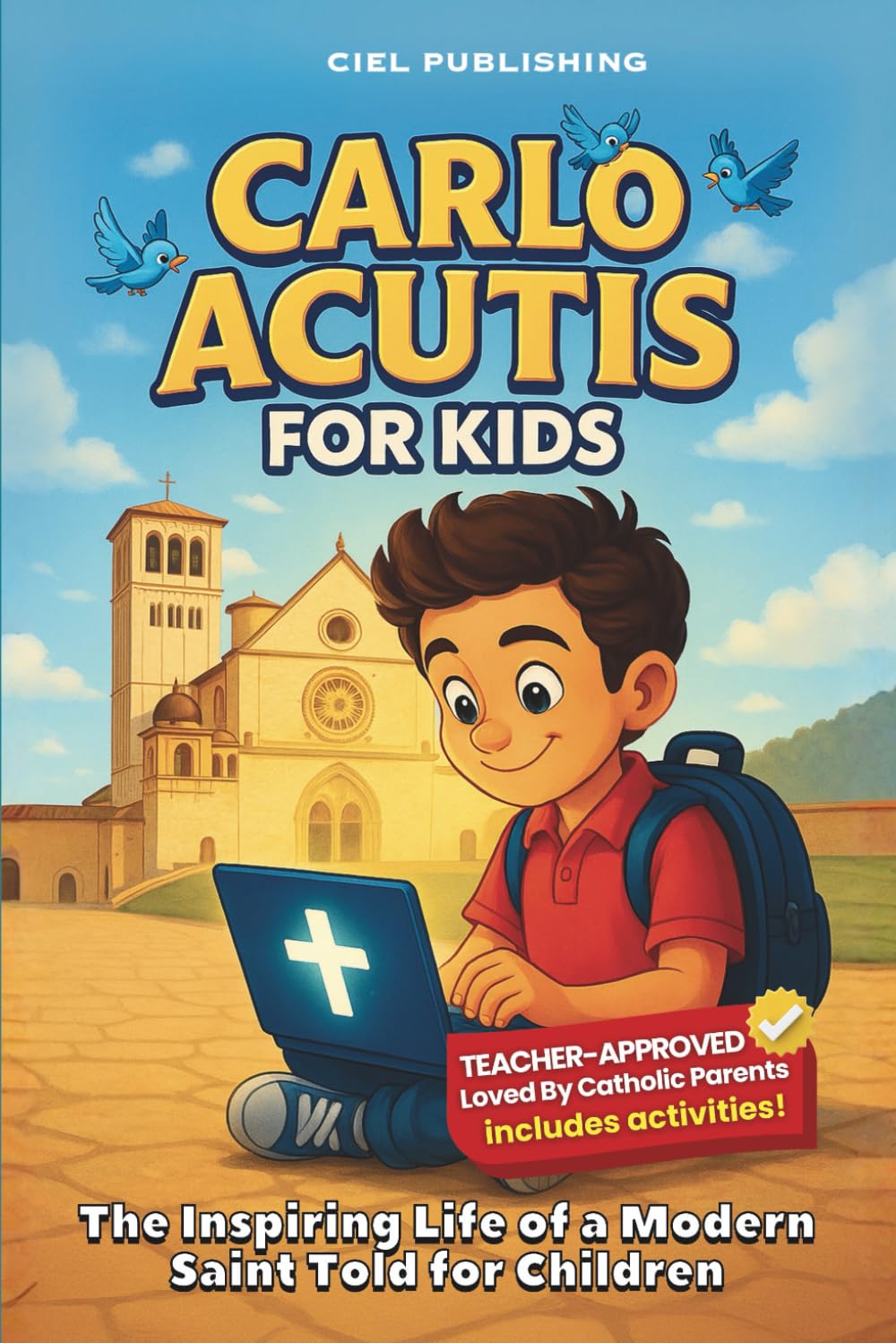 Carlo Acutis for Kids: The Inspiring Life of a Modern Saint Told for Children: A Catholic Biography with Fun Facts, Stories, and Activities      Paperback – November 6, 2025