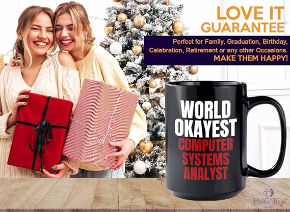 Computer System Analyst Coffee Mug 15oz Black - world okayest computer analyst - Progammer Coding Men Boyfriend Science IT Support Software Developer Nerd Web Data Analyst