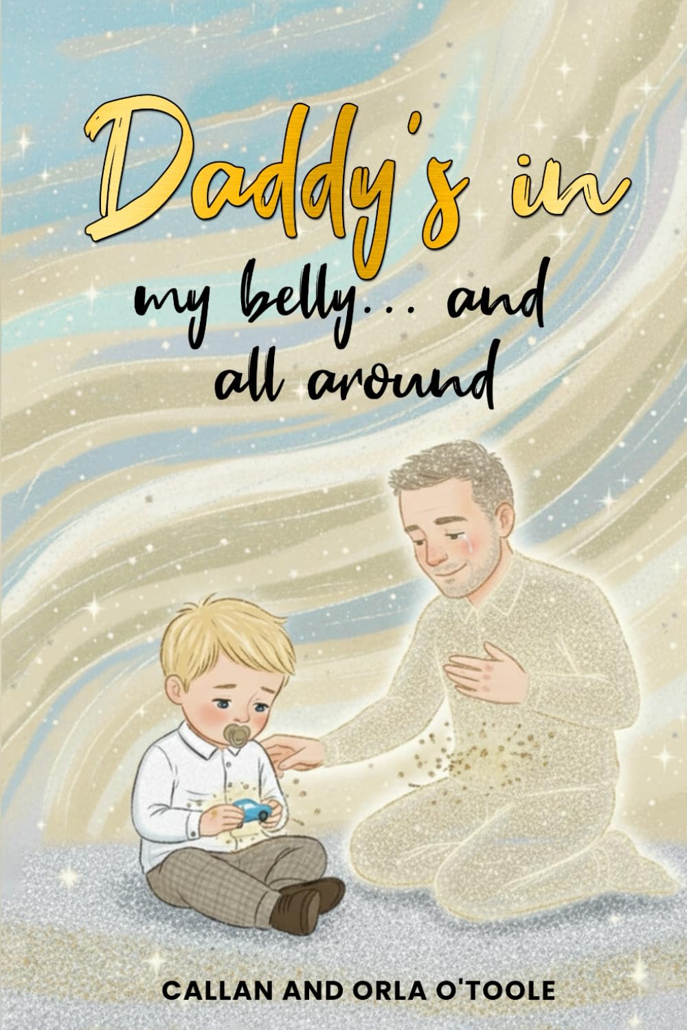 Daddy’s In My Belly ...And All Around