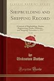Shipbuilding and Shipping Record, Vol. 10