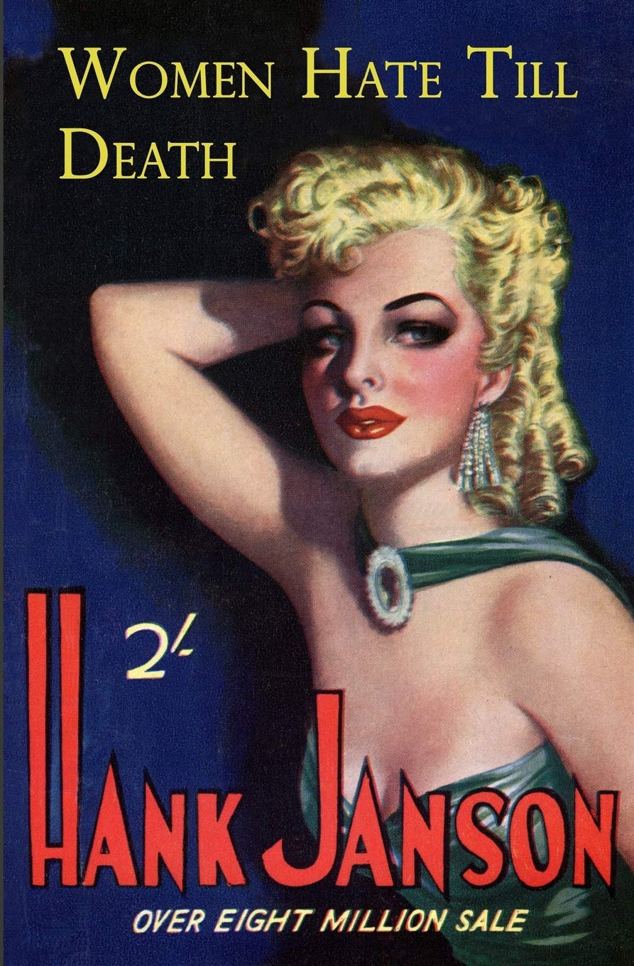 Women Hate Till Death: Volume 2 (Hank Janson)