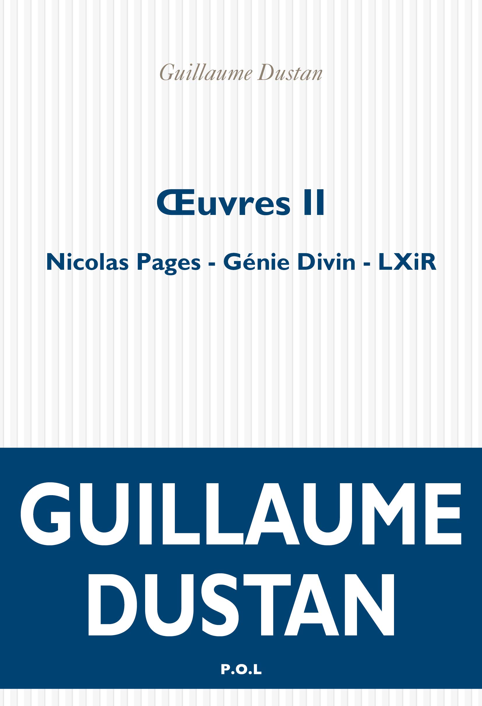 Œuvres (2): Volume 2, Nicolas Pages ; Génie divin ; LXiR