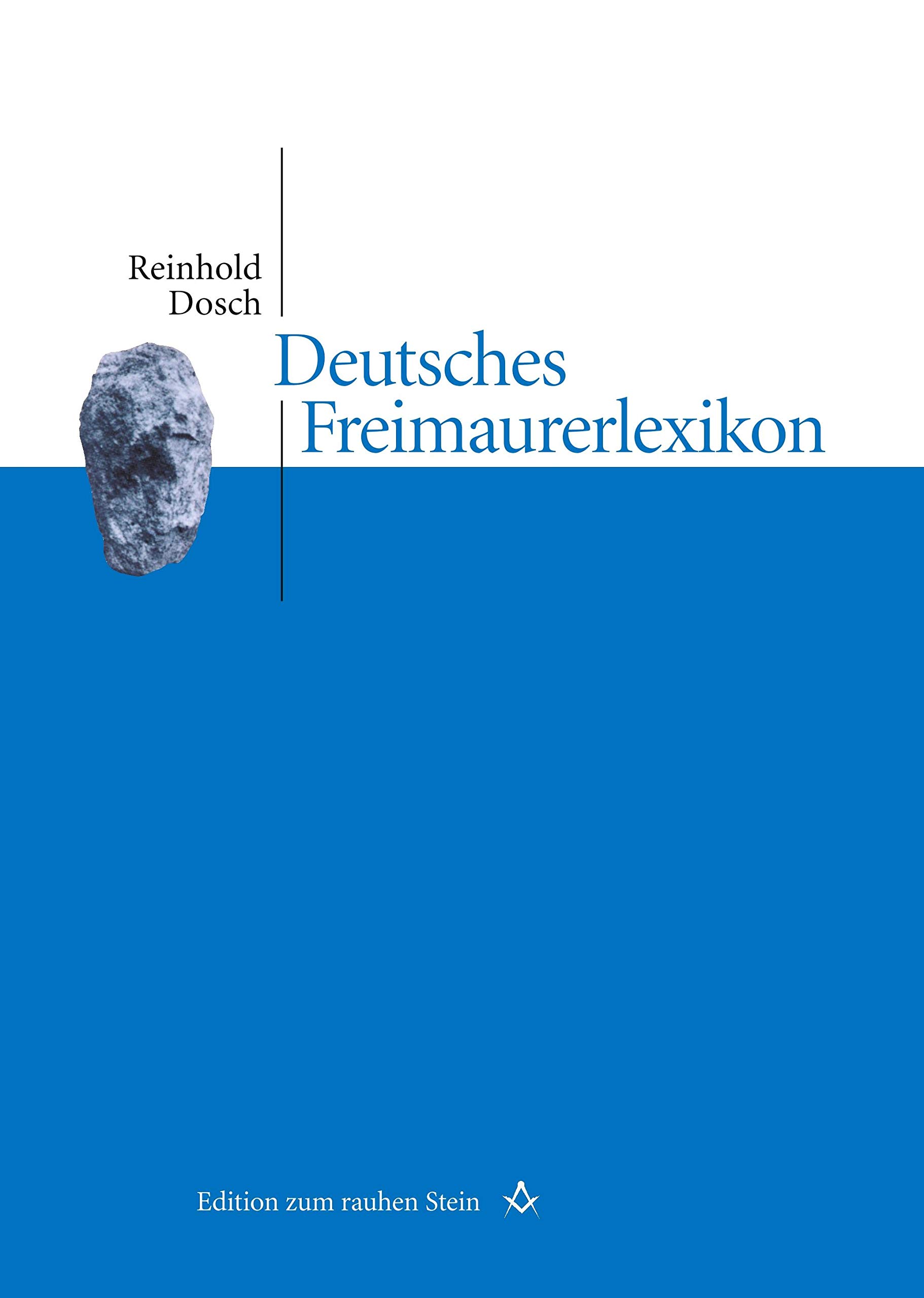 Deutsches Freimaurerlexikon (Edition zum rauhen Stein)