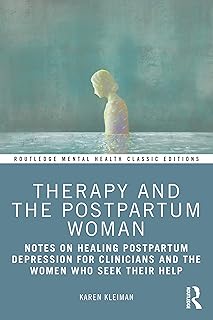 Therapy and the Postpartum Woman (Routledge Mental Health Classic Editions)