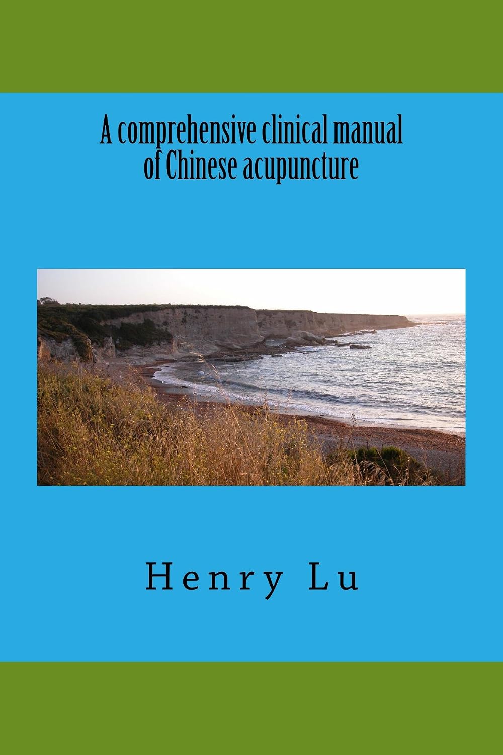 A comprehensive clinical manual of Chinese acupuncture - Kindle edition ...
