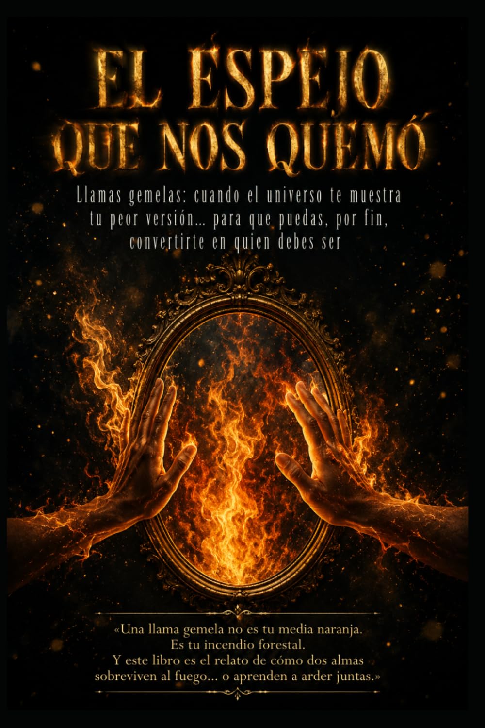 El Espejo Que Nos Quemó