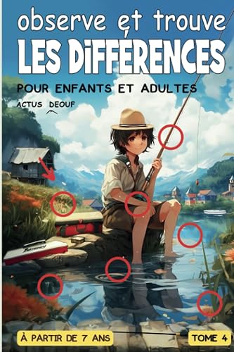 Observe et trouve les différences Tome 4: Le livre de jeux des erreurs: 32 jeux en couleur pour adultes et enfants de 7 ans et plus, pour des heures de divertissement.