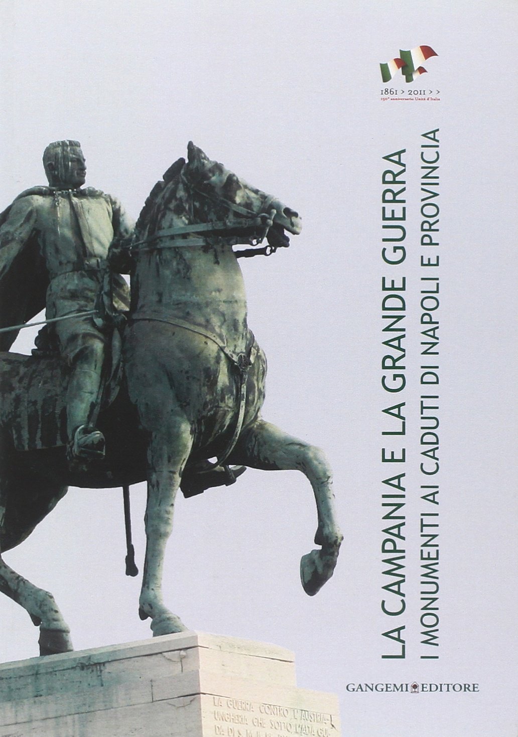 La Campania e la grande guerra : Guide culturel des monuments historiques à Naples