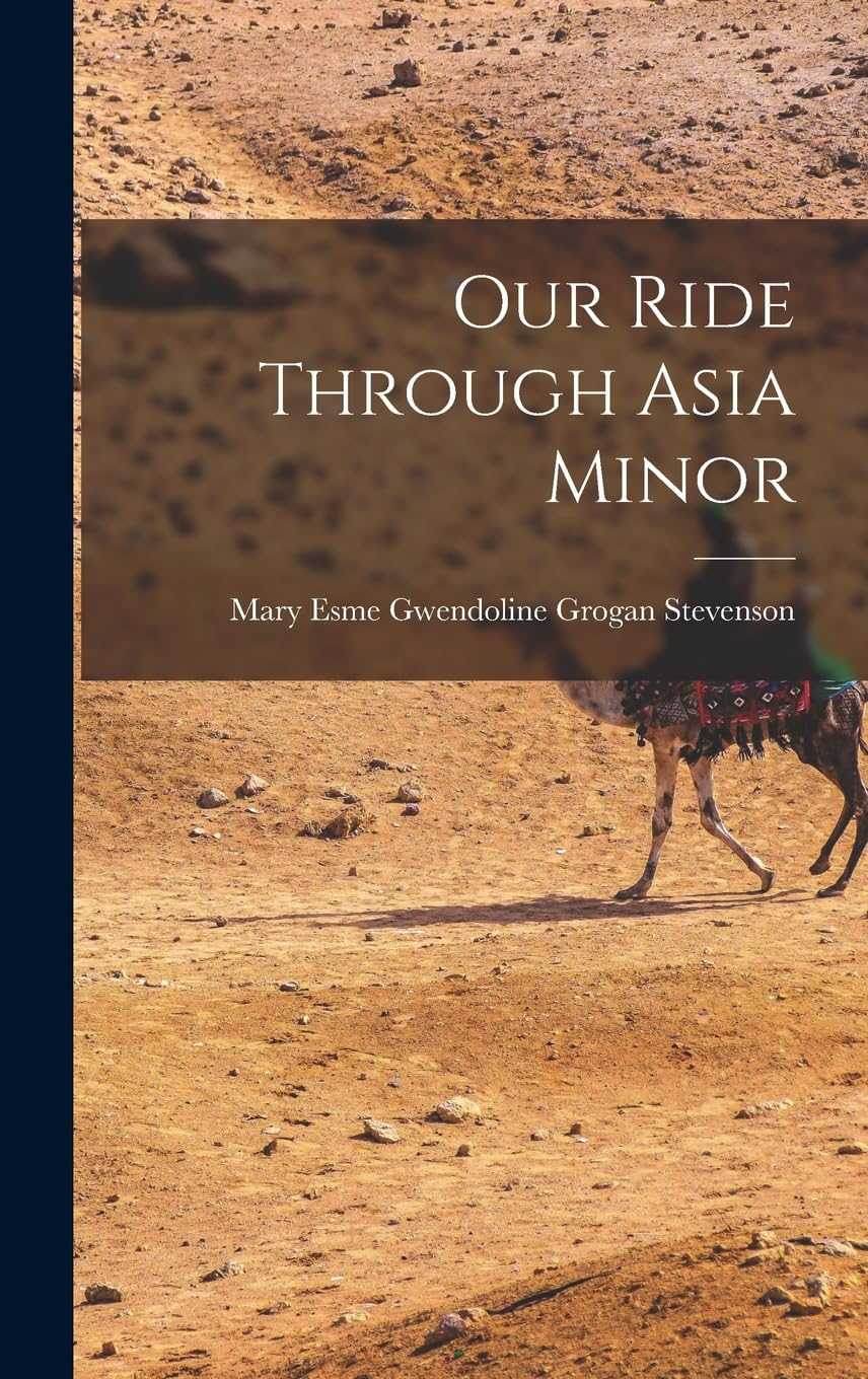 Our Ride Through Asia Minor
