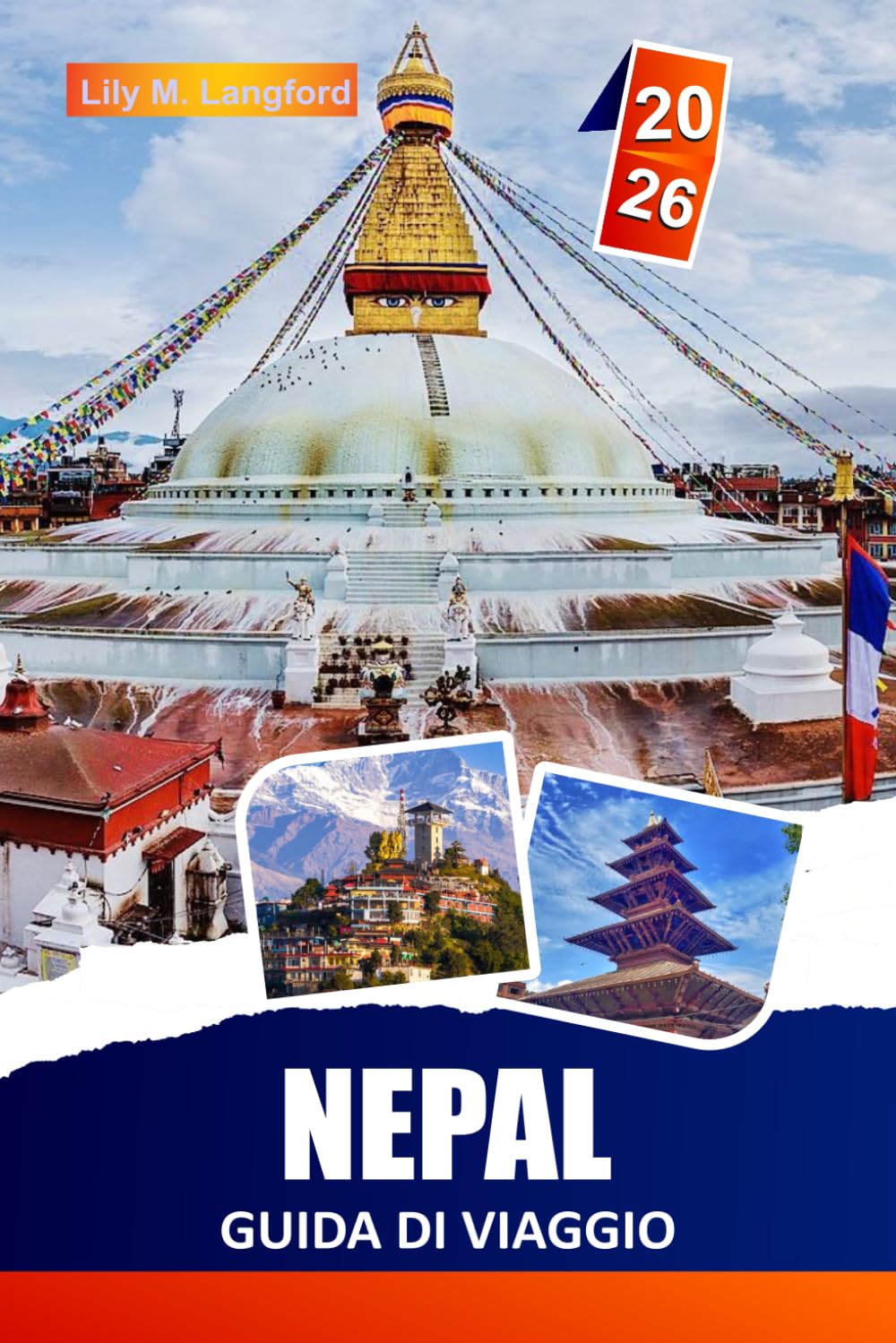 Nepal GUIDA DI VIAGGIO 2026: Esplora i sentieri himalayani, i templi antichi, i villaggi nascosti e scopri itinerari pratici per viaggiatori zaino in ... per chi visita l'Himalaya per la prima volta.