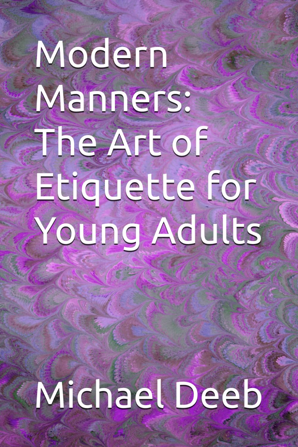 Modern Manners: The Art of Etiquette for Young Adults