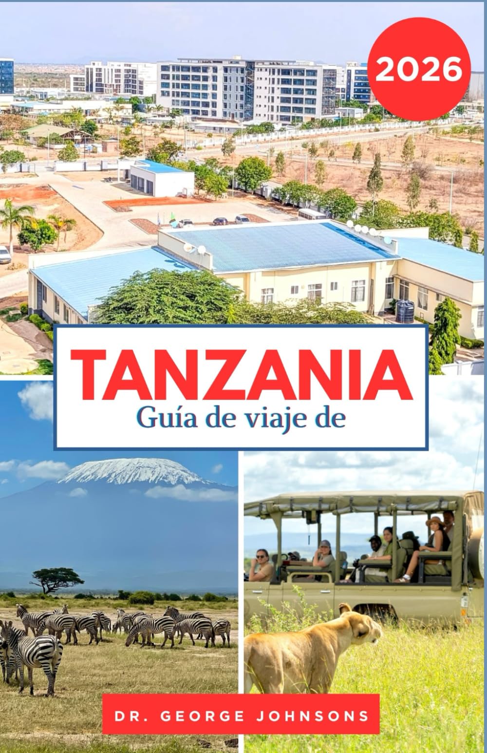 Guía de viaje de Tanzania 2026: Explore el Serengeti, el cráter Ngorongoro y las prístinas costas de Zanzíbar.