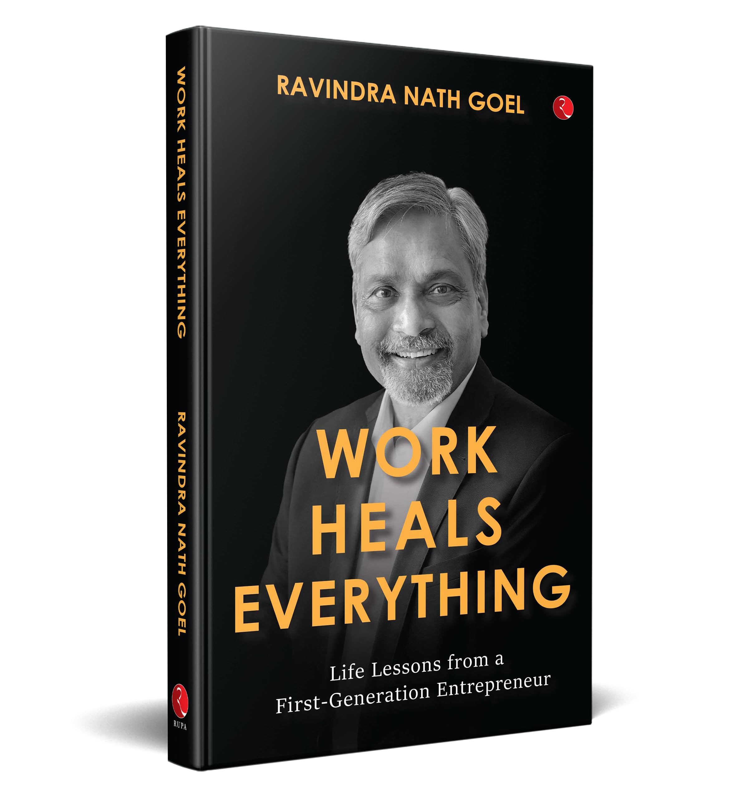 Work Heals Everything: Life Lessons from a First-Generation Entrepreneur