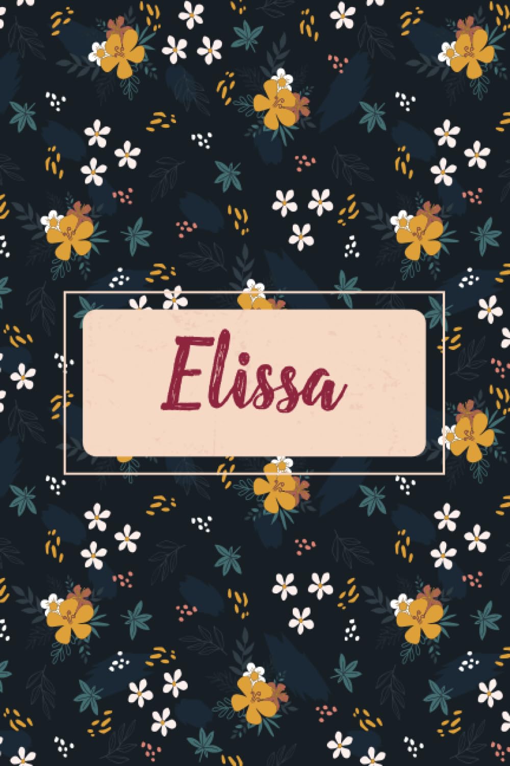 Elissa: Personalized notebook with name Elissa | Birthday gift for women, girl, daughter, mom, sister, ... | Floral cover | 110 lined pages journal, small size 6x9 inches
