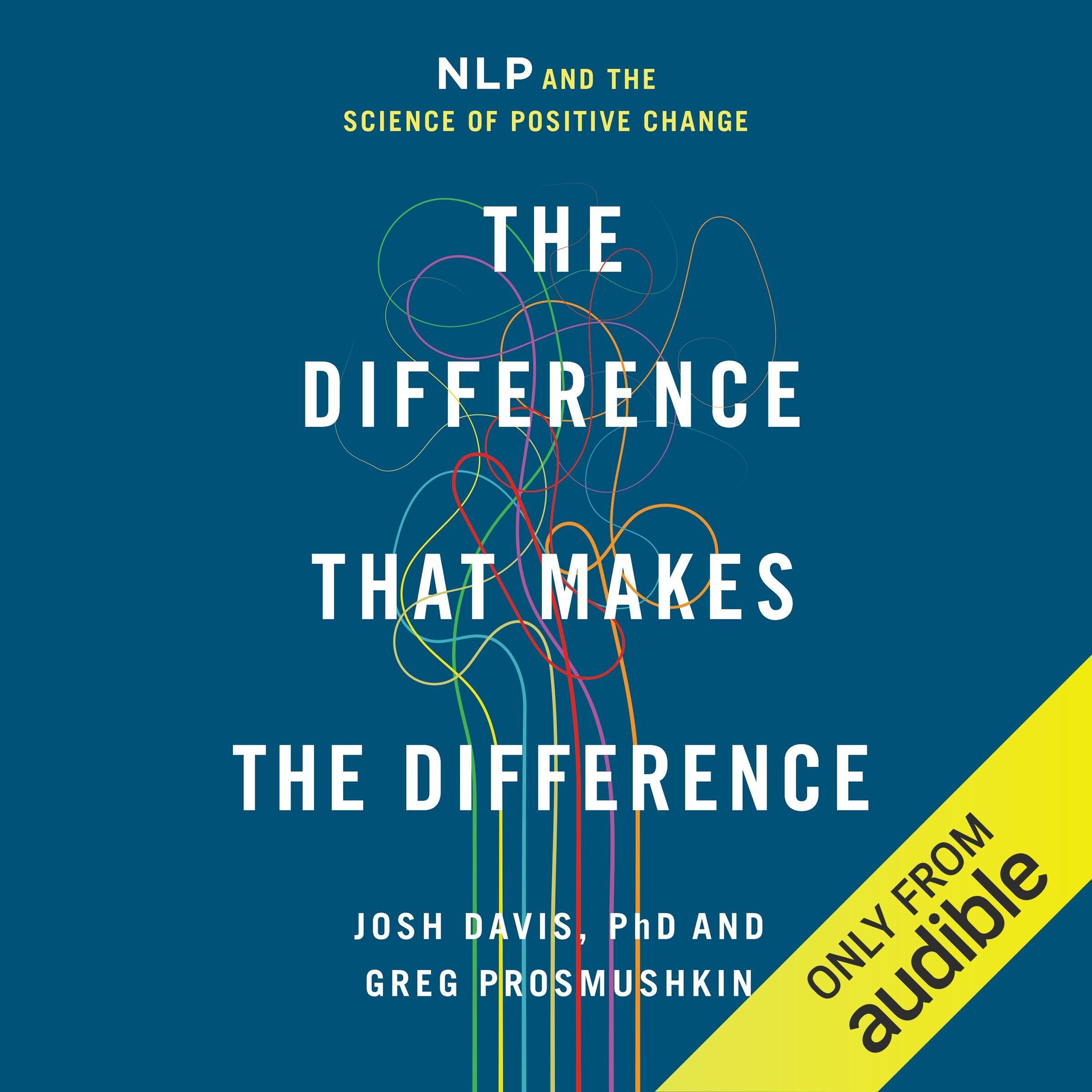 The Difference That Makes the Difference: NLP and the Science of Positive Change