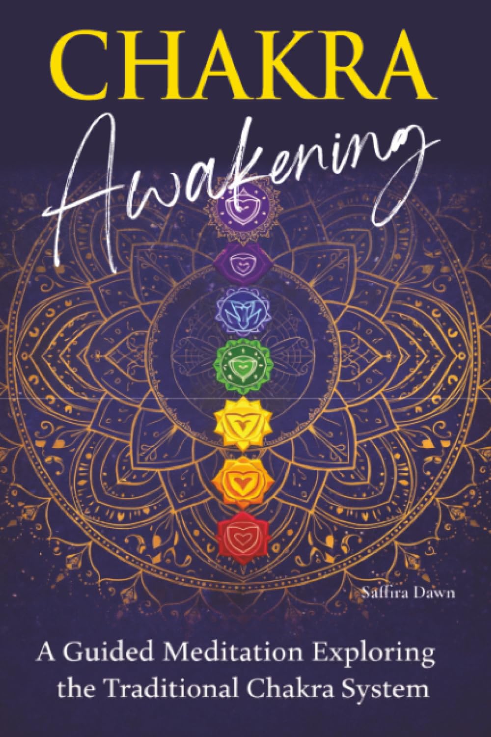Chakra Awakening: A Guided Meditation Focused on Awareness Within the Chakra System