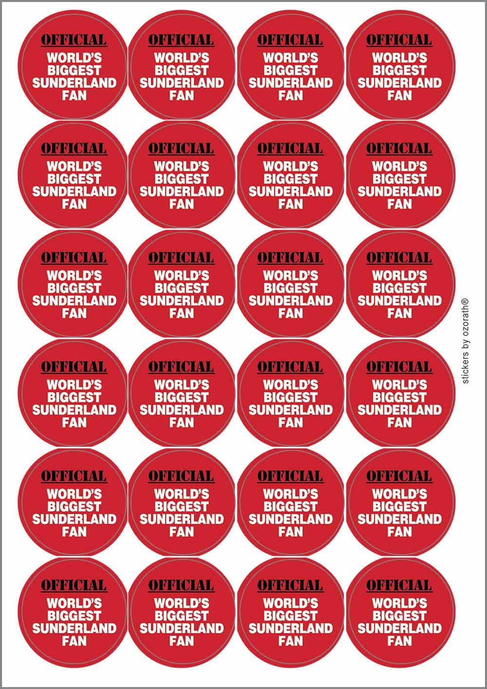 World's Biggest Sunderland Fan Circular Matt Paper Stickers A4 Sheet of 24 (Each Sticker is 45mm Diameter)
