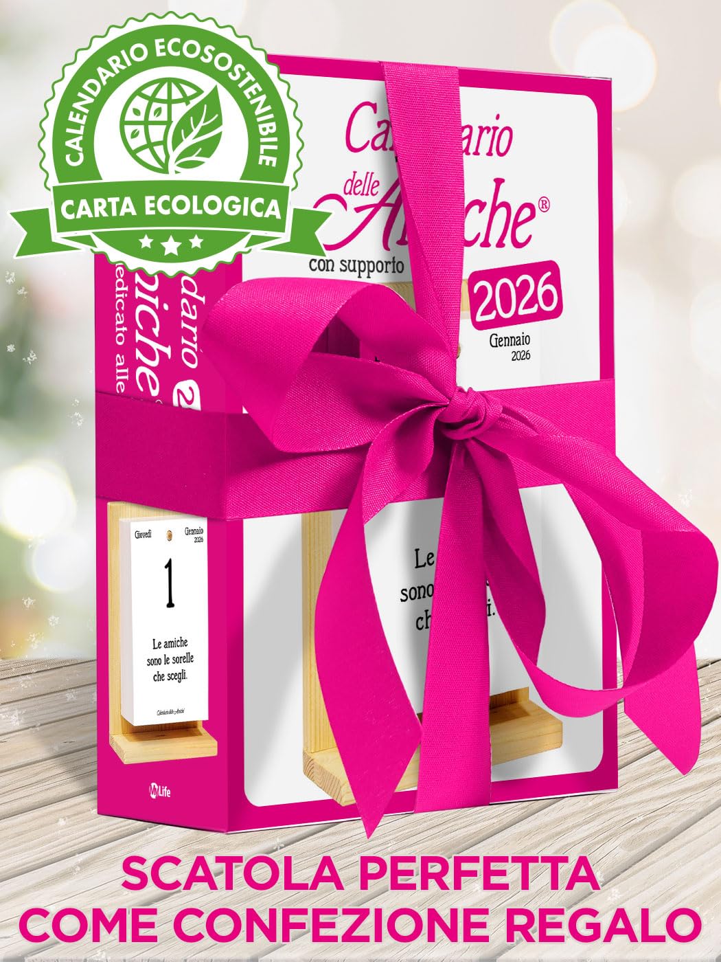Calendario delle Amiche 2026 Eco Sostenibile. Il Primo e L'Originale. Il Calendario Geniale dedicato alle Donne. Idea Regalo con Scatola. Supporto in legno e pensiero Filosofico. Ogni giorno una frase