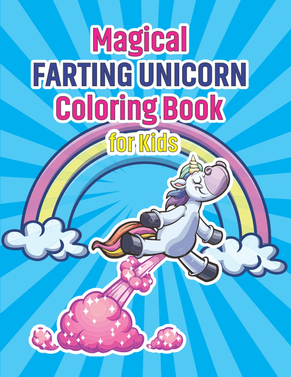 Magical Farting Unicorn Coloring Book For Kids