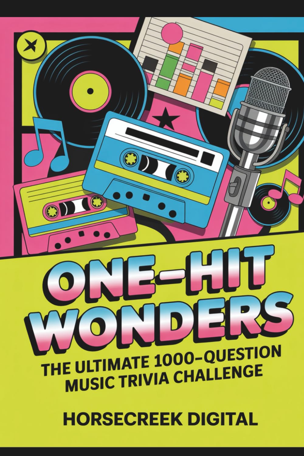 One-Hit Wonders: The Ultimate 1,000-Question Music Trivia Challenge