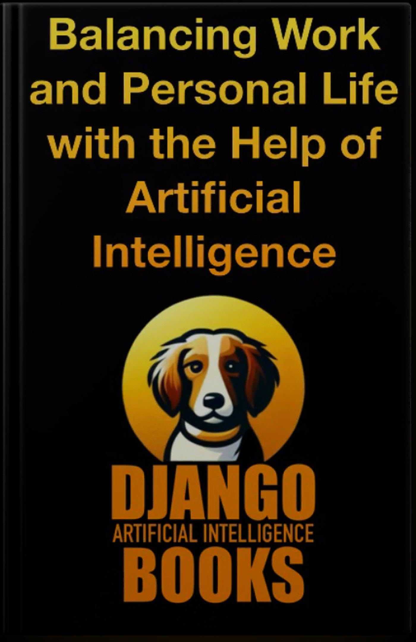 Balancing Work and Personal Life with the Help of Artificial Intelligence (AI and Productivity)