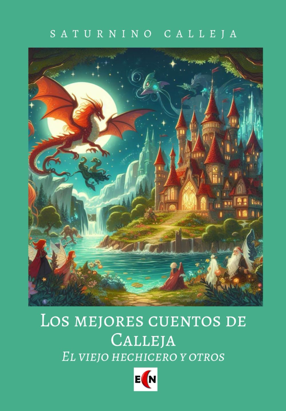 Los mejores cuentos de Calleja: El viejo hechicero y otros