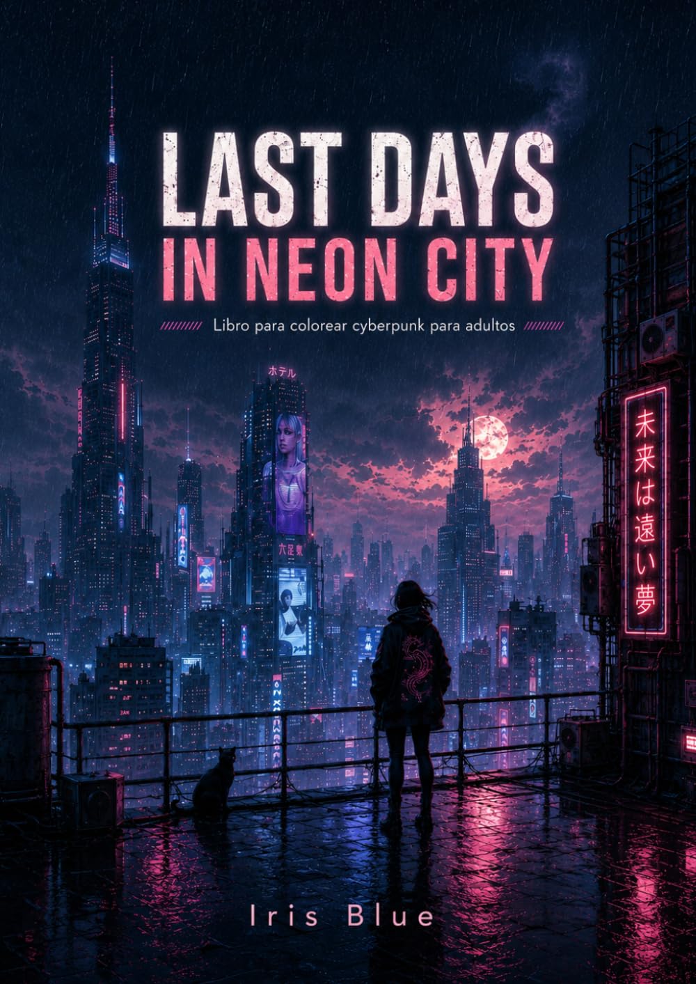 Last days in Neon City: Un libro cyberpunk para colorear