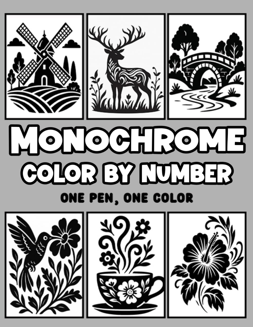 Monochrome Color by Number: One Pen, One Color Relaxing Animal, Floral, and Nature Scenes for Adults and Teens