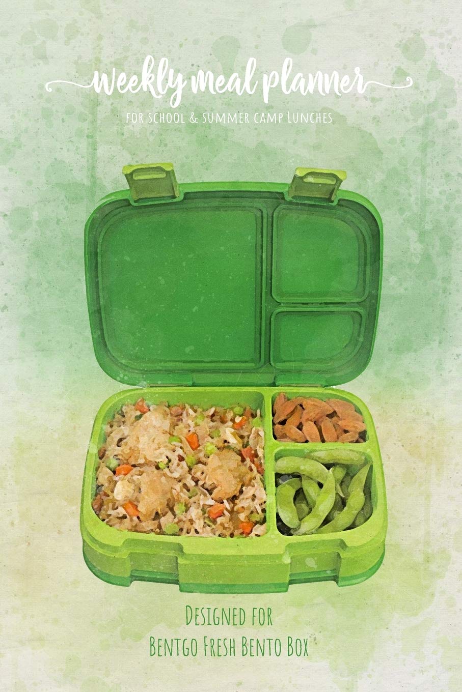 Weekly meal planner for school and summer camp lunches | Designed for Bentgo Fresh Bento Box: FREE BONUS Lunch box cute Notes PDF + Grocery list ... meal planner for BENTO BOX COLLECTION)