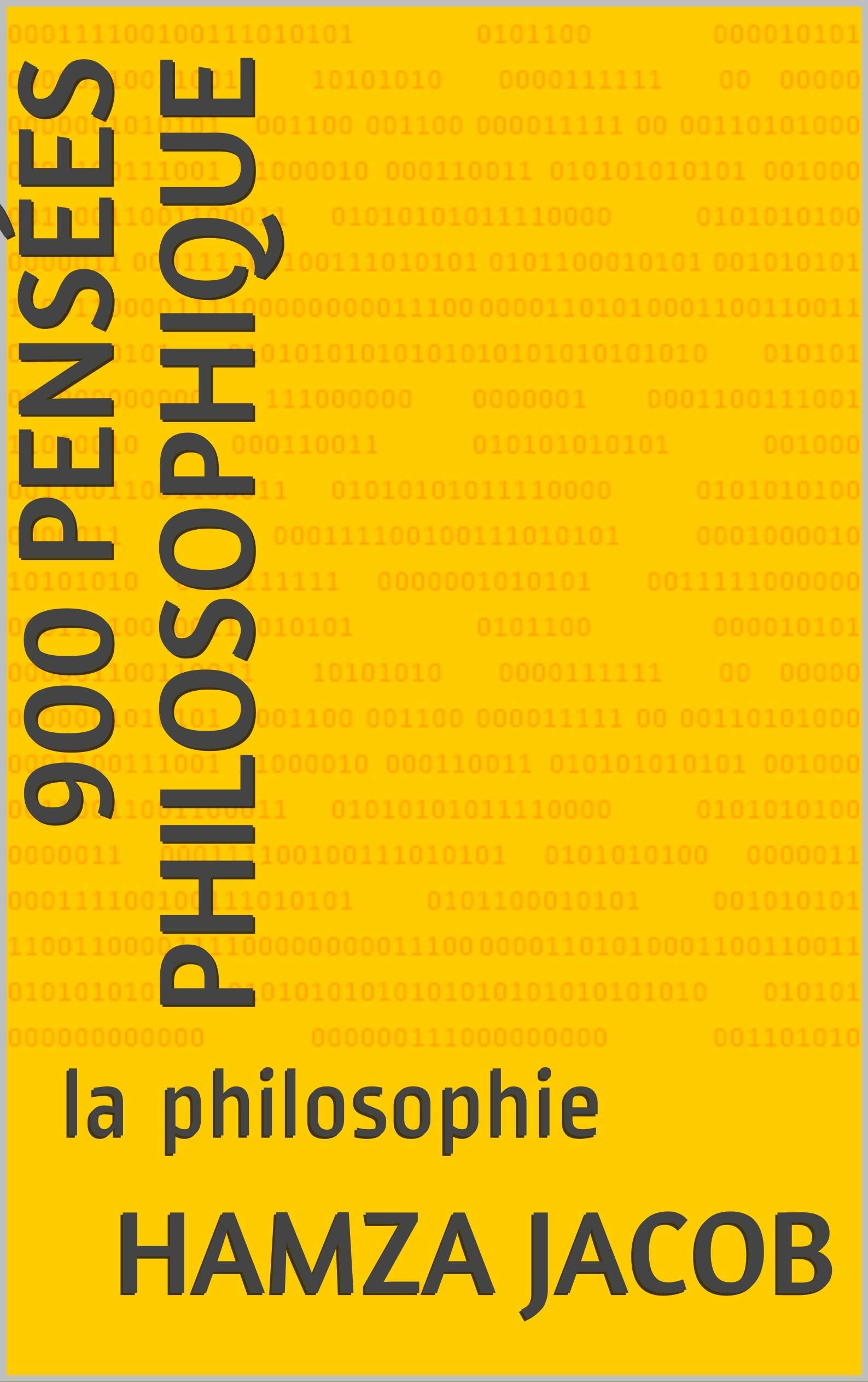 900 pensées philosophique: la philosophie (French Edition)