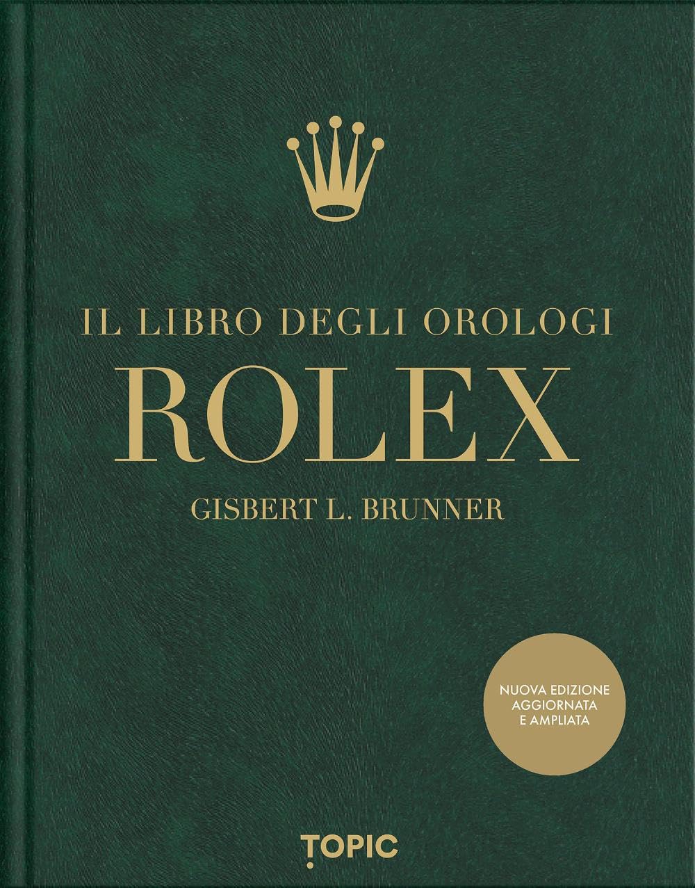 Rolex. Il libro degli orologi. Ediz. ampliata