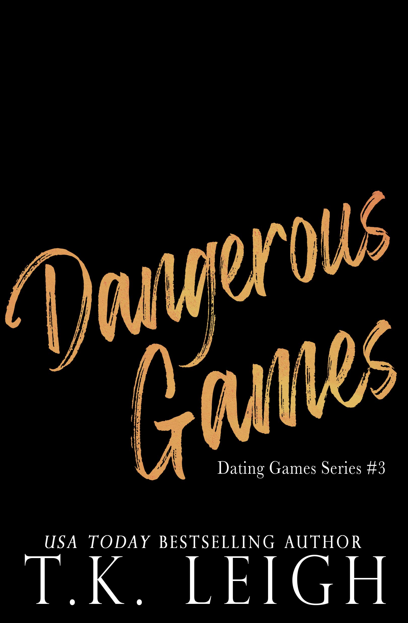 Dangerous Games: A Rockstar Romance (Dating Games)